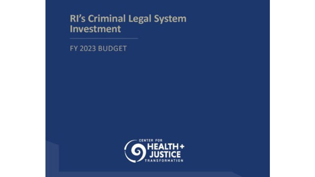 Cover of RI's Criminal Legal System Investment Report FY2023 Budget